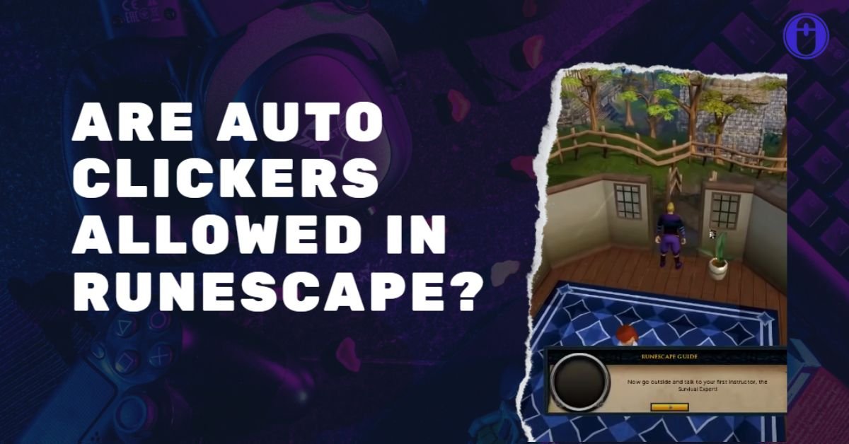 Are Auto Clickers Allowed in RuneScape
