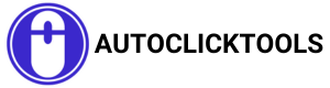 Autoclickers | Autoclicktools to Streamline Clicking Tasks