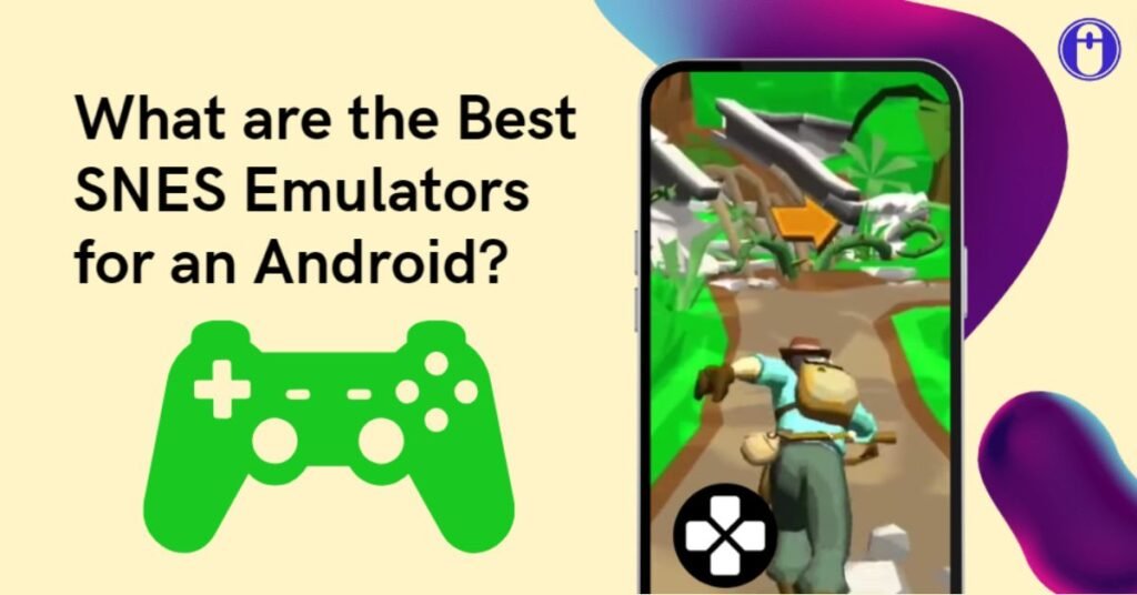 Best SNES Emulators for Android